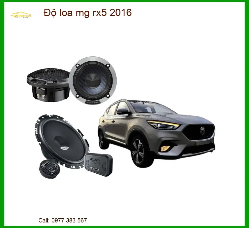Nâng Cấp Âm Thanh Độ Loa MG RX5 2016 - Địa Chỉ Lắp Đặt Loa Chính Hãng TPHCM