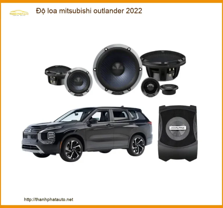 Độ Loa Mitsubishi Outlander 2022 - Trung Tâm Độ Loa Uy Tín TPHCM
