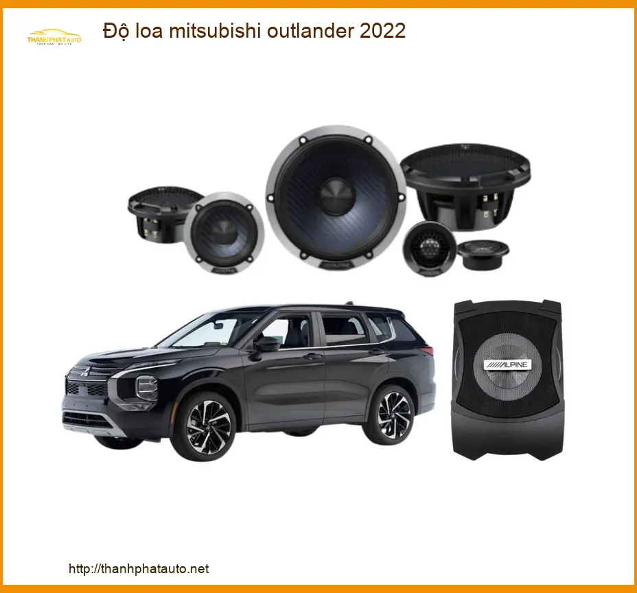 Độ Loa Mitsubishi Outlander 2022 - Trung Tâm Độ Loa Uy Tín TPHCM