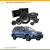Độ Loa Subaru Forester 2017 - Địa Chỉ Nâng Cấp Loa Chính Hãng TPHCM