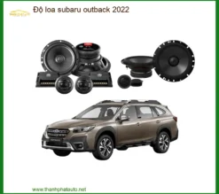 Nâng Cấp Loa Sub cho Subaru Outback 2022 - Trung Tâm Lắp Đặt Uy Tín TPHCM