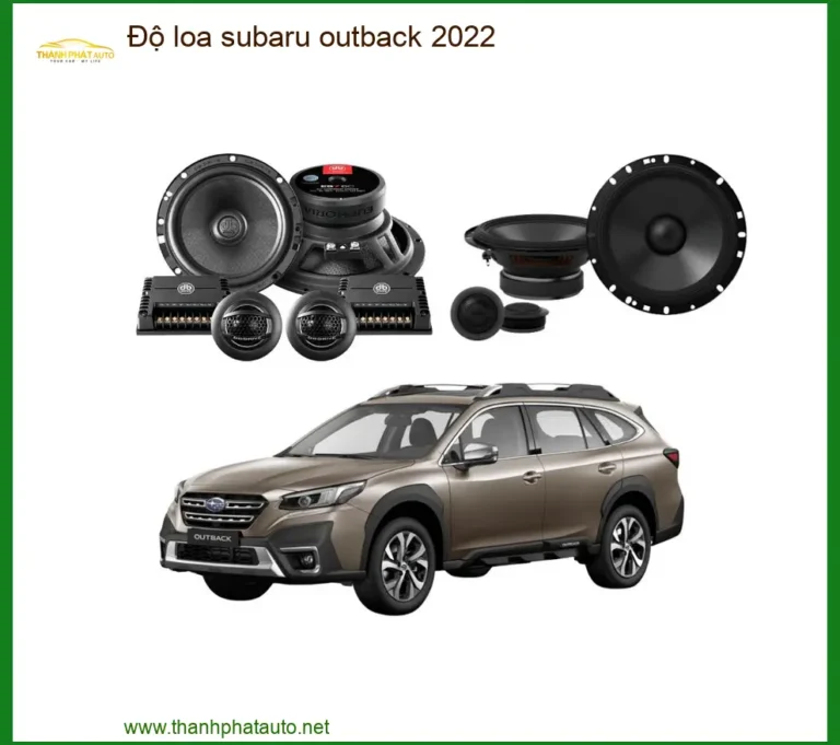 Nâng Cấp Loa Sub cho Subaru Outback 2022 - Trung Tâm Lắp Đặt Uy Tín TPHCM