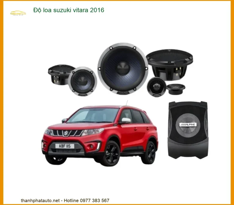 Độ Loa Ô Tô Cao Cấp Suzuki Vitara 2016 - Nơi Gắn Loa Chính Hãng Giá Tốt TPHCM