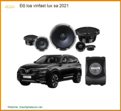Độ Loa Vinfast Lux SA 2021 - Trung Tâm Nâng Cấp Uy Tín TPHCM
