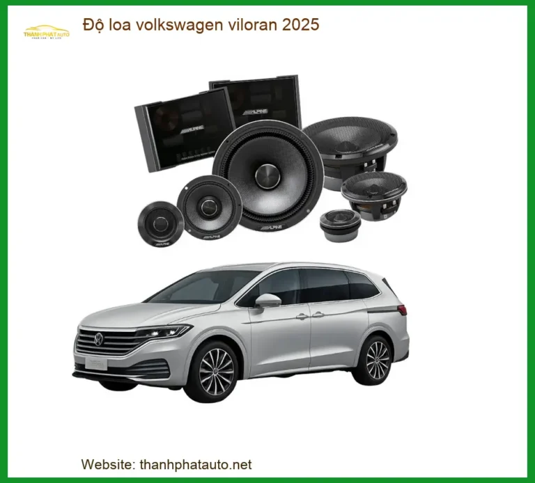 Nâng Cấp Loa Ô Tô Volkswagen Viloran 2025 - Trung Tâm Thi Công Cao Cấp TPHCM