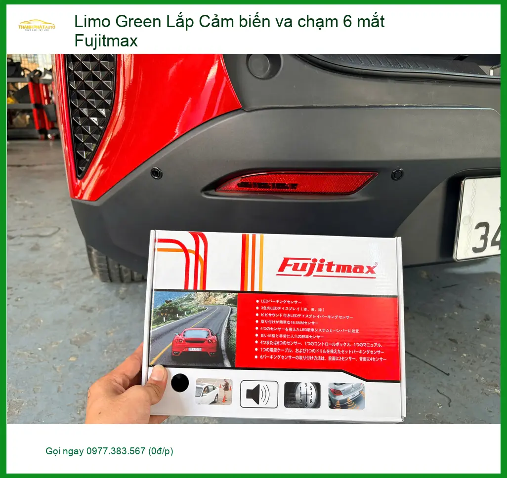 Anh Lực lắp Cảm biến va chạm 6 mắt Fujitmax Limo Green Quận Bình Tân