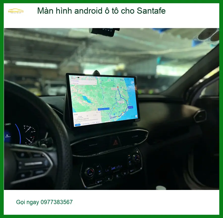 Chú Bình lắp màn hình Android ô tô cho Santafe ở Quận 9 để nâng cấp tiện ích