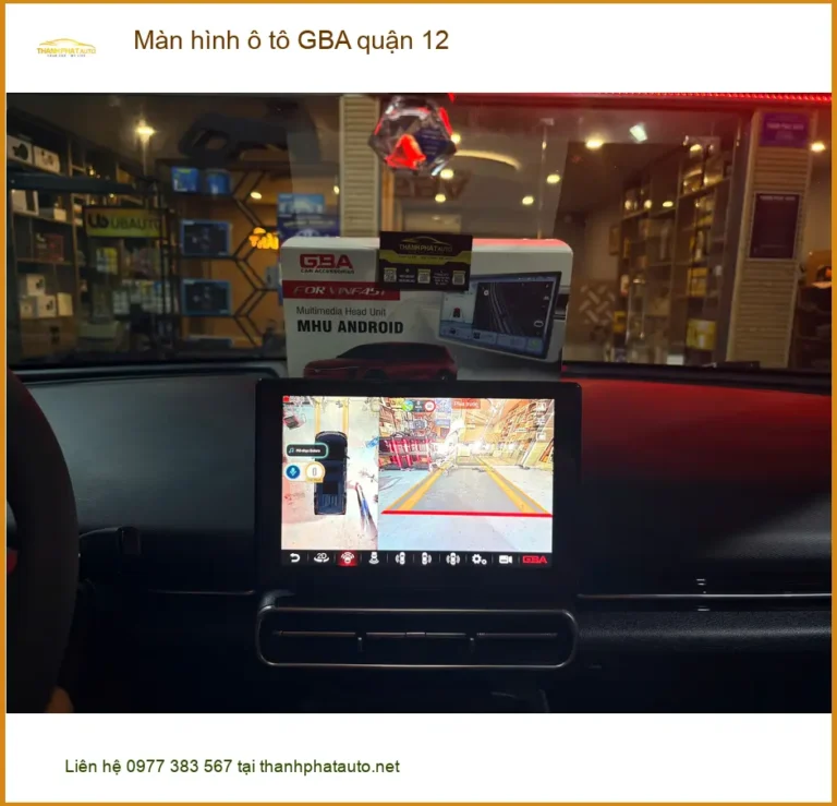 Trung Tâm Gắn Màn Hình Android Ô Tô hình ô tô GBA quận 12 - Lắp Đặt Uy Tín TPHCM