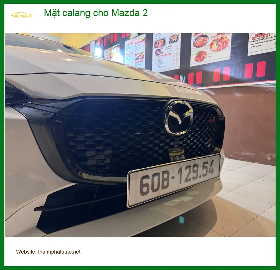 Anh Trọng độ Mặt calang cho Mazda 2 tại Quận 12 để xe nổi bật hơn