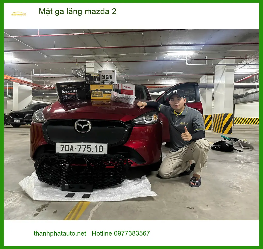 Anh Quang thay Mặt ga lăng Mazda 2 tại Quận 9 để xe thêm phần cá tính