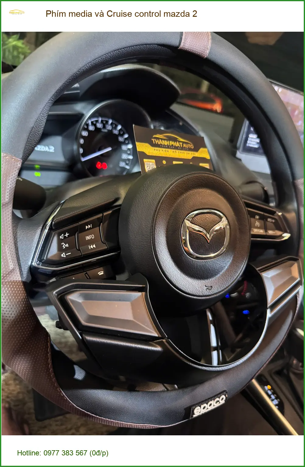 Anh Hoàng Nam lắp phím media và Cruise control Mazda 2 tại Thủ Đức để lái xe nhàn hơn