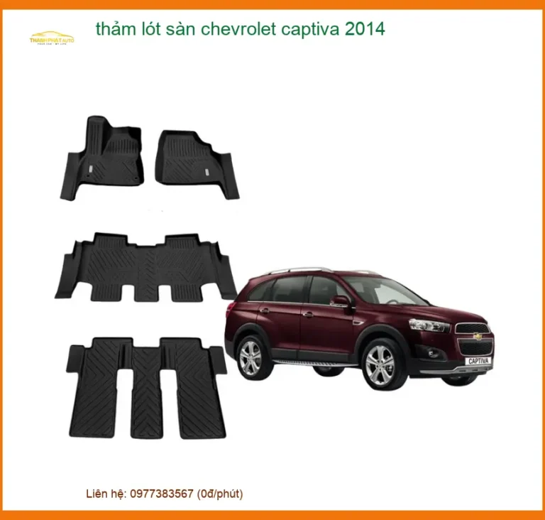 Thảm Lót Sàn Chevrolet Captiva 2014 - Trung Tâm Lắp Đặt Chính Hãng TPHCM