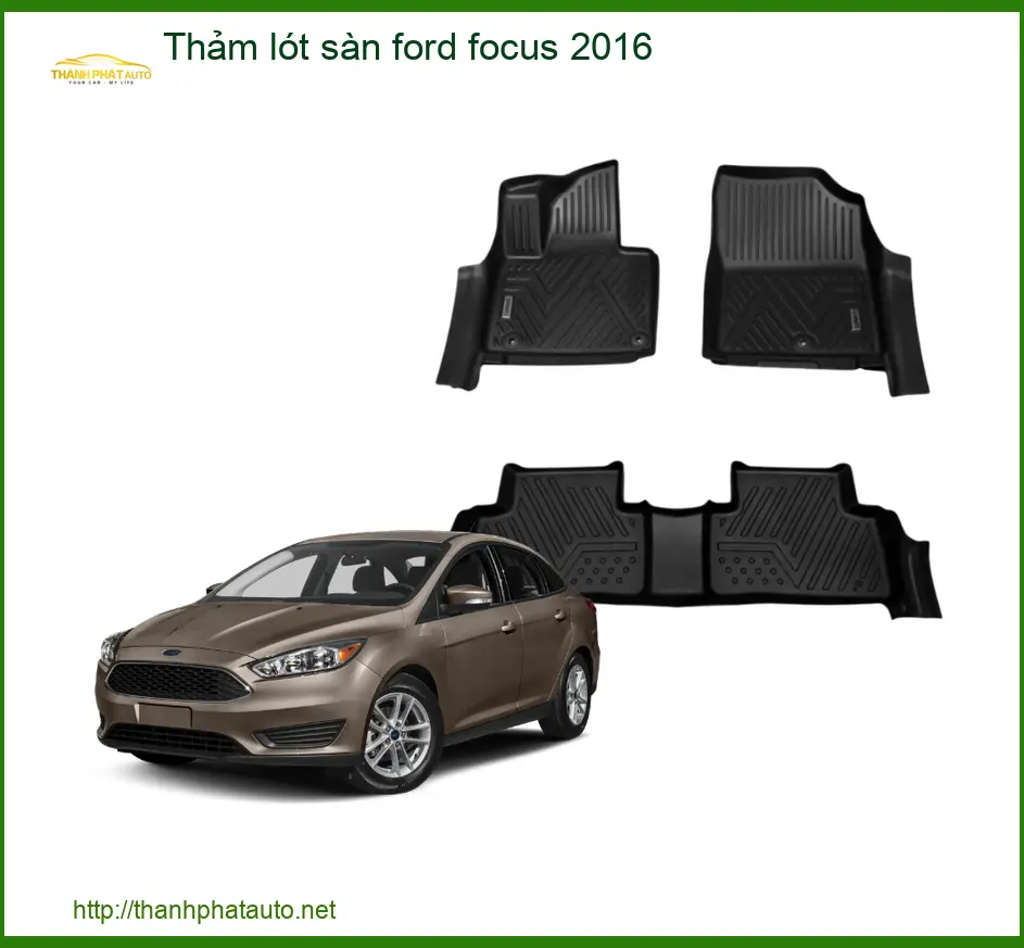 Thảm Lót Sàn Ford Focus 2016 - Địa Chỉ Lắp Đặt Chính Hãng Giá Tốt TPHCM
