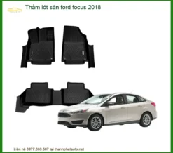 Thảm Lót Sàn Ford Focus 2018 - Địa Chỉ Lắp Đặt Uy Tín TPHCM