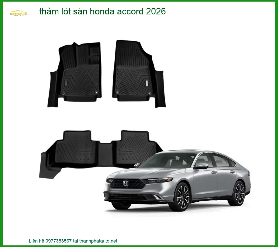 Thảm Lót Sàn Honda Accord 2026 - Trung Tâm Lắp Đặt Chính Hãng TPHCM