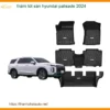 Thảm Lót Sàn Hyundai Palisade 2024 - Trung Tâm Lắp Đặt Uy Tín TPHCM