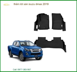 Thảm Lót Sàn Isuzu Dmax 2019 - Địa Chỉ Lắp Đặt Chính Hãng Uy Tín TPHCM