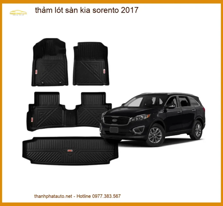 Thảm Lót Sàn Kia Sorento 2017 - Địa Chỉ Gắn Chính Hãng Giá Tốt TPHCM