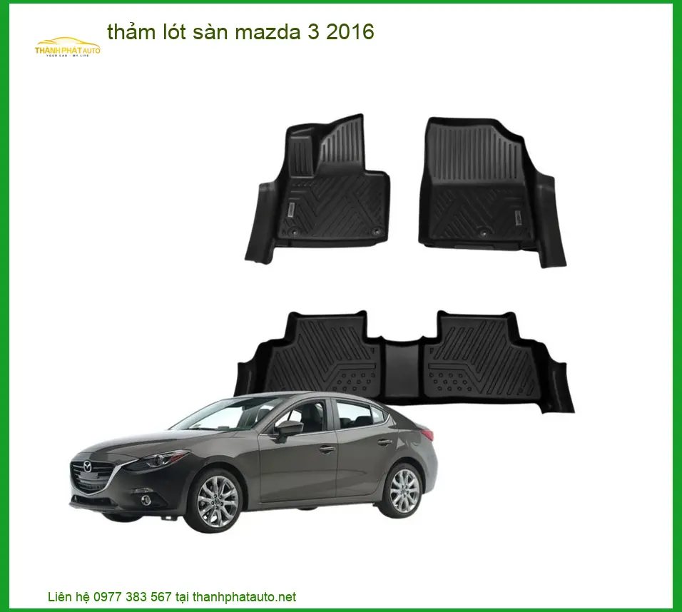 Thảm Lót Sàn Ô Tô Mazda 3 2016 - Địa Chỉ Lắp Đặt Chính Hãng Uy Tín TPHCM