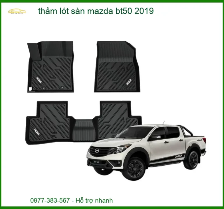 Thảm Lót Sàn Mazda BT50 2019 - Địa Chỉ Lắp Đặt Chính Hãng Uy Tín TPHCM