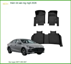 Thảm Lót Sàn Ô Tô MG MG5 2026 Cao Cấp - Địa Chỉ Lắp Đặt Uy Tín TPHCM