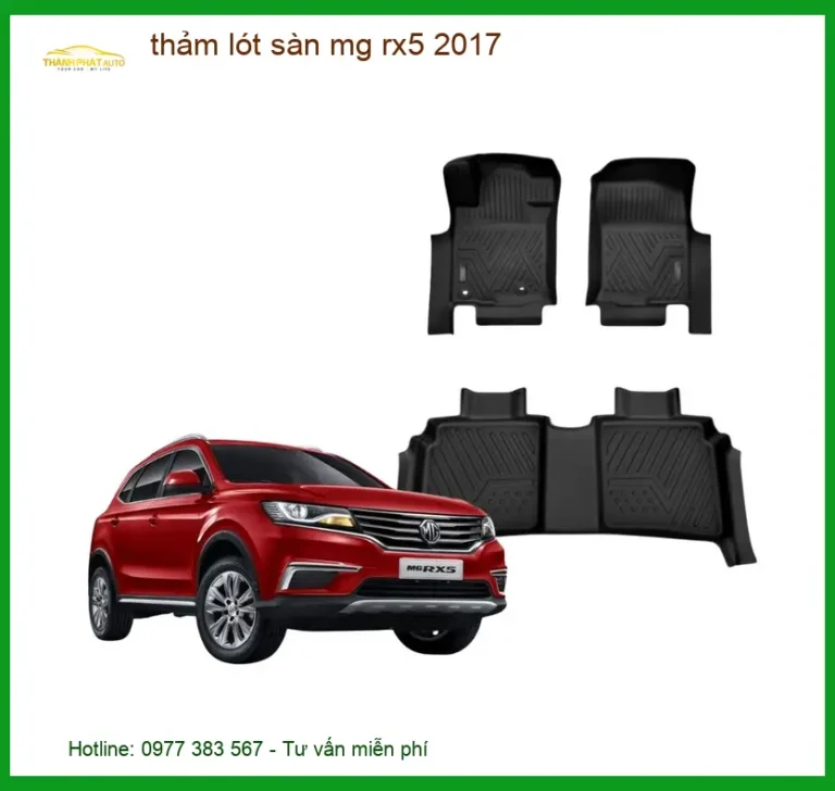 Thảm Lót Sàn Ô Tô MG RX5 2017 - Địa Chỉ Lắp Đặt Uy Tín TPHCM
