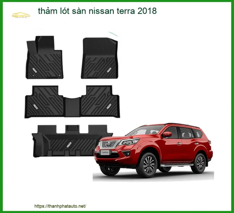 Thảm Lót Sàn Nissan Terra 2018 - Địa Chỉ Lắp Đặt Uy Tín TPHCM