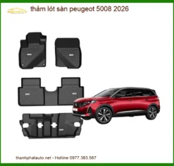 Thảm Lót Sàn Peugeot 5008 2026 - Địa Chỉ Lắp Đặt Uy Tín Giá Tốt TPHCM