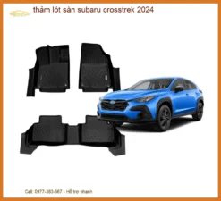 Thảm Lót Sàn Subaru Crosstrek 2024 - Địa Chỉ Gắn Cao Cấp TPHCM