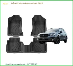 Thảm Lót Sàn Subaru Outback 2020 - Địa Chỉ Lắp Đặt Uy Tín TPHCM