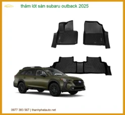 Thảm Lót Sàn Subaru Outback 2025 - Trung Tâm Lắp Đặt Cao Cấp Giá Tốt TPHCM
