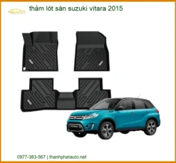 Thảm Lót Sàn Suzuki Vitara 2015 - Nơi Lắp Đặt Chính Hãng TPHCM