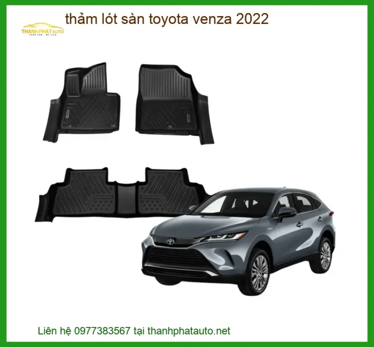 Thảm Lót Sàn Toyota Venza 2022 - Địa Chỉ Lắp Đặt Chính Hãng TPHCM