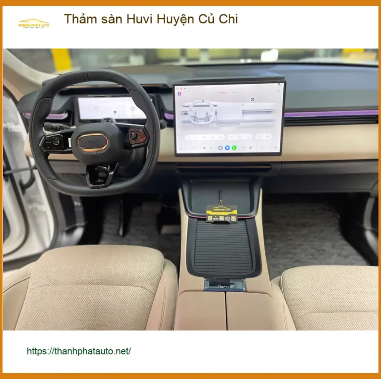 Địa Chỉ Lắp Đặt Thảm Lót Sàn Ô Tô sàn Huvi Huyện Củ Chi - Giá Tốt TPHCM