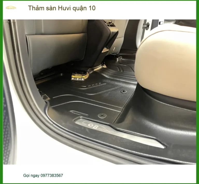 Địa Chỉ Lắp Đặt Thảm Lót Sàn Ô Tô sàn Huvi quận 10 - Lắp Đặt Uy Tín TPHCM