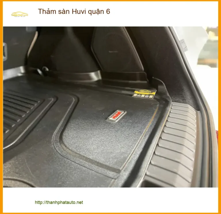 Dịch Vụ Lắp Đặt Thảm Lót Sàn Ô Tô sàn Huvi quận 6 - Lắp Đặt Uy Tín TPHCM