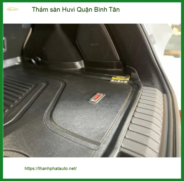 Cửa Hàng May Thảm Lót Sàn Ô Tô sàn Huvi Quận Bình Tân - Giá Tốt TPHCM