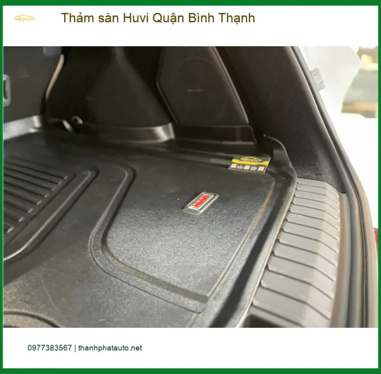 Địa Chỉ Lắp Thảm Lót Sàn Ô Tô sàn Huvi Quận Bình Thạnh - Giá Tốt TPHCM