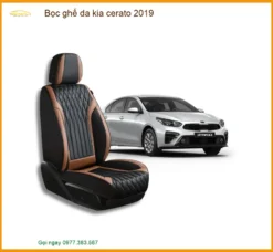 Bọc Ghế Da Kia Cerato 2019 - Trung Tâm Nâng Cấp Ghế Da Chính Hãng TPHCM