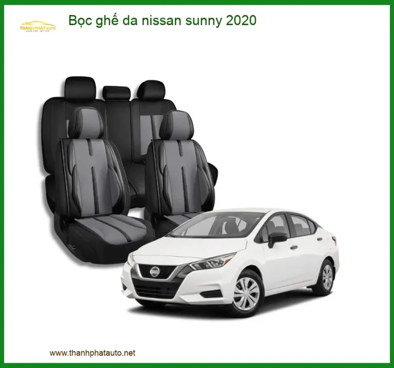 Bọc Ghế Da Nissan Sunny 2020 - Địa Chỉ Lắp Đặt Ghế Da Uy Tín TPHCM