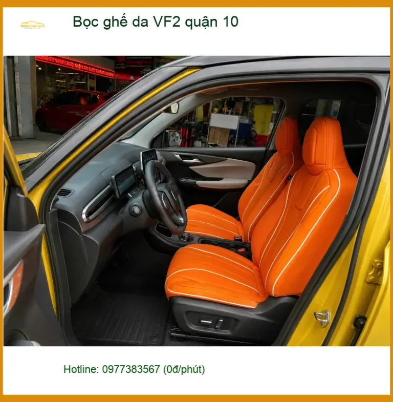 Trung Tâm May Bọc Ghế Da ghế da VF2 quận 10 - Lắp Đặt Uy Tín TPHCM