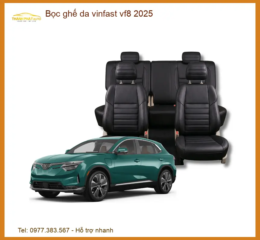 Bọc Ghế Da Vinfast VF8 2025 - Trung Tâm Lắp Đặt Chính Hãng TPHCM