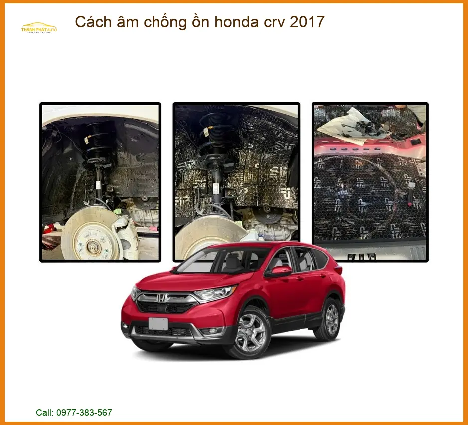 Cách âm chống ồn Honda CRV 2017 - Địa Chỉ Lắp Đặt Chuyên Nghiệp Giá Tốt TPHCM