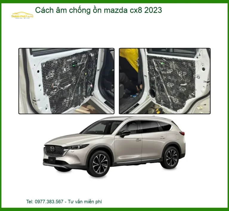 Cách Âm Chống Ồn Mazda CX8 2023 - Đơn Vị Thi Công Cao Cấp TPHCM