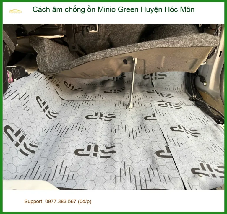 Nơi Dán Cách Âm Chống Ồn Ô Tô Minio Green Huyện Hóc Môn - Giá Tốt TPHCM
