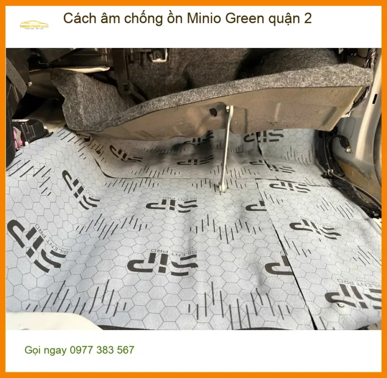 Nơi Dán Cách Âm Chống Ồn Ô Tô âm chống ồn Minio Green quận 2 - Giá Tốt
