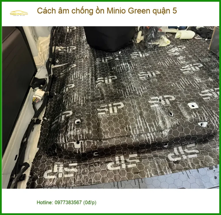Nơi Lắp Cách Âm Chống Ồn Ô Tô âm chống ồn Minio Green quận 5 - Giá Tốt TPHCM