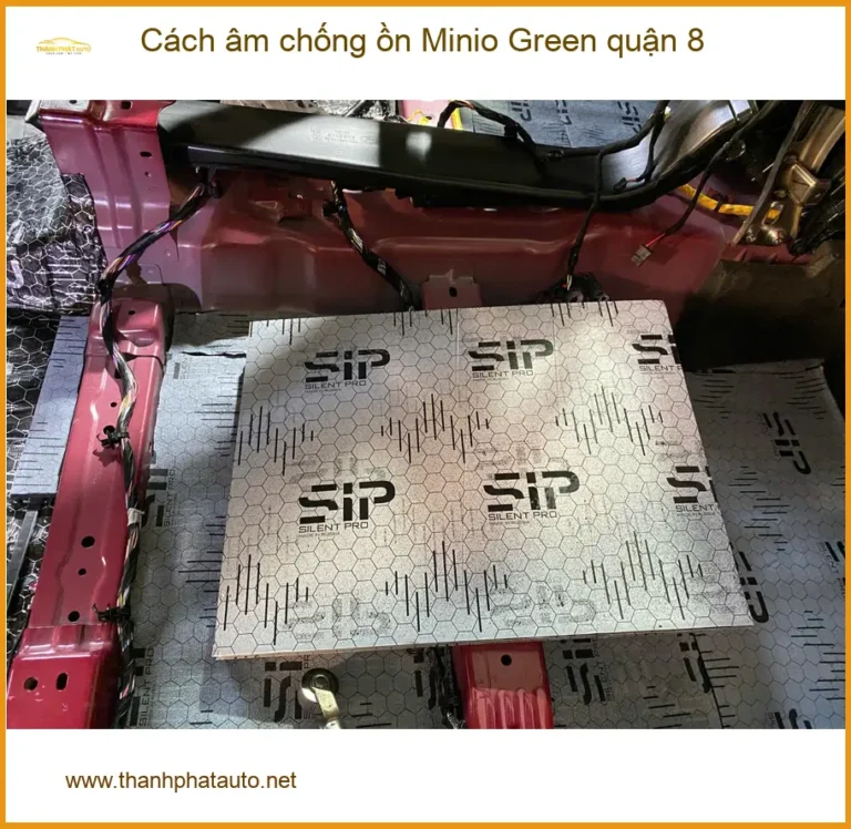 Nơi Thi Công Cách Âm Chống Ồn Ô Tô Minio Green quận 8 - Giá Tốt TPHCM