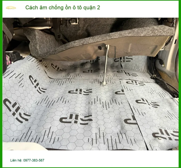 Dịch Vụ Thi Công Cách Âm Chống Ồn Ô Tô Tại Quận 2 - Thi Công Chuyên Nghiệp