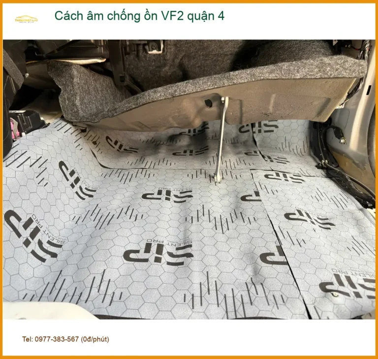 Nơi Lắp Cách Âm Chống Ồn Ô Tô âm chống ồn VF2 quận 4 - Giá Tốt TPHCM